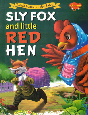 Sly Fox And Little Red Hen | Sawan World Famous Fairy Tales(Paperback, Generic)