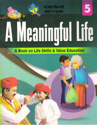 A Meaningful Life 5 (A Book Of Life Skills & Value Education)(Paperback, Mishhu Gupta)