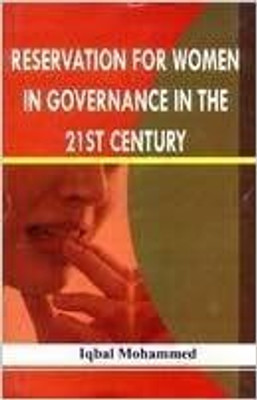 Reservation For Women In Governance In The 21st Century(Hardcover, Iqabal Mohammed)