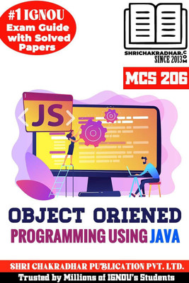 IGNOU MCS 206 Help Book Object Oriented Programming Using Java (IGNOU Study Notes/Guidebook Chapter-Wise) With Solved Latest Previous Year Question Papers IGNOU PGDCA New Syllabus 2nd Semester Mcs206(Paperback, BHAVYA KUMAR SAHNI) IGNOU MCS 206 Help Book Object Oriented Programming Using Java (IGNOU Study Notes/Guidebook Chapter-Wise) With Solved Latest Previous Year Question Papers IGNOU PGDCA New Syllabus 2nd Semester Mcs206(Paperback, BHAVYA KUMAR SAHNI)