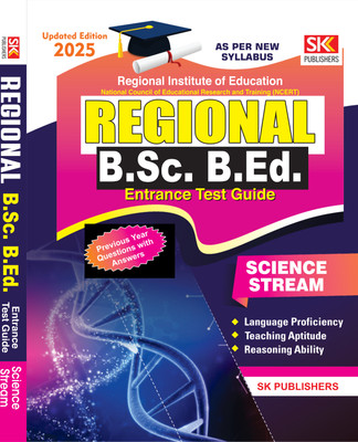 Regional B.Sc. B.Ed. Entrance Test Guide – Science Stream | Updated Edition | SK Publication | With Previous Year Questions & Answers(Paperback, SK GROUP OF WRITERS)