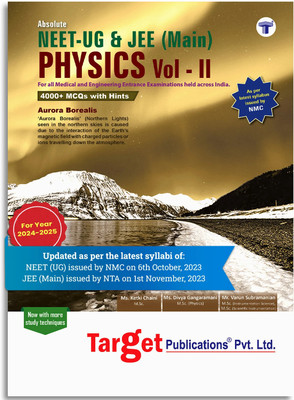 Physics Book Vol 2 For JEE Mains, NEET UG, AIIMS & AIPMT | Engineering And Medical Entrance Exam 2025 | Chapterwise And Topicwise MCQs With Solutions | As Per Latest Syllabus Prescribed By NMC(Paperback, Content Team at Target Publications)
