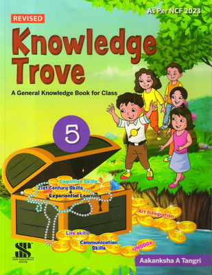 Revised, Knowledge Trove General Knowledge Book - 5(Paperback, Aakanksha A Tangri)