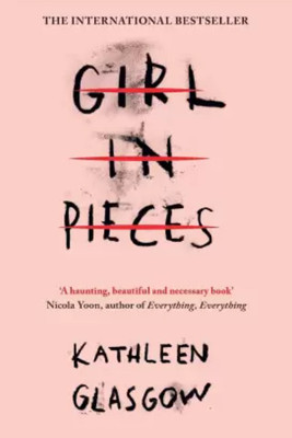 Girl In Pieces(Paperback, Kathleen Glasgow)