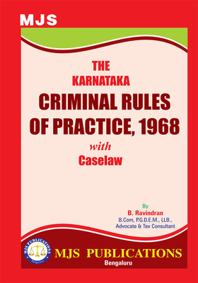 The Karnataka Criminal Rules Of Practice , 1968 With Caselaw (2024 Edition)(Paperback, B. Ravindran)