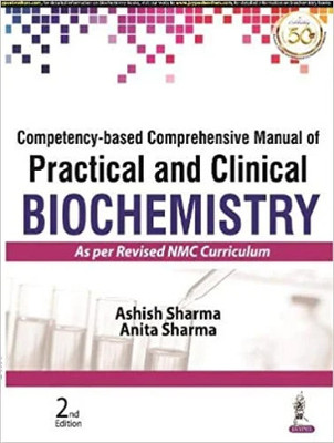 Competency-Based Comprehensive Manual Of Practical And Clinical Biochemistry (As Per Revised NMC Curriculum) 2/Edition 2023(Paperback, SHARMA ASHISH)