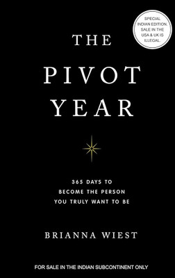 The Pivot Year: 365 Days To Become The Person You Want To Be(Paperback, Brianna Wiest)