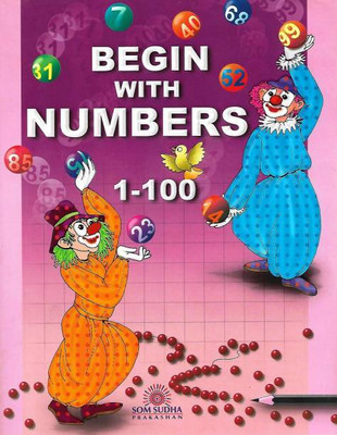Som Sudha BEGIN WITH NUMBERS 1-100(Paperback, Swati Malhotra)