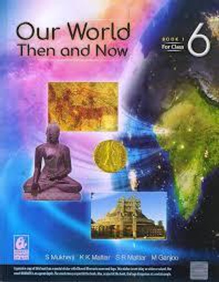 Our World Then And Now Class 6 Book 1(Paperback, S MUKHERJI)