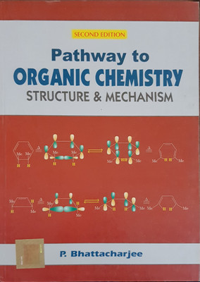 Pathway To Organic Chemistry Structure & Mechanism(Paperback, BHATTACHARJEE)