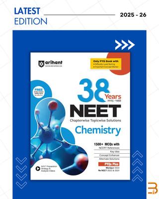 38 Years NEET Chemistry Chapterwise Topicwise Solved Papers (2025–1988) | 1500+ MCQs With NCERT References, Concept Enhancer, Difficulty Level Sorting | Includes Manipur 2023 And Re-NEET 2022 And 2024(Paperback, Pooja Yadav (Author)) 38 Years NEET Chemistry Chapterwise Topicwise Solved Papers (2025–1988) | 1500+ MCQs With NCERT References, Concept Enhancer, Difficulty Level Sorting | Includes Manipur 2023 And Re-NEET 2022 And 2024(Paperback, Pooja Yadav (Author))