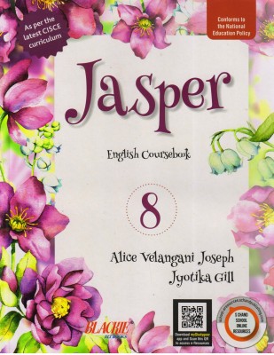 Jasper English Coursebook CISCE - 8(Paperback, JYOTIKA GILL, Alice Velangani Joseph)