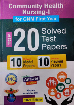 Community Health Nursing - I For GNM First Year Top 20 Solved Test Papers ( 10 Solved Model Papers & 10 Solved Previous Papers ) 2024(Paperback, VIJAYAM TEAM)