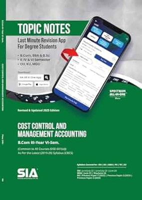 Cost Control And Management Accounting (Common To All Courses) B.Com III-Year VI-Sem As Per The Latest (2019-20) Syllabus (CBCS) (DSE-601(A)) Revised & Updated 2025 Edition(Paperback, SIA Team Of Experts) Cost Control And Management Accounting (Common To All Courses) B.Com III-Year VI-Sem As Per The Latest (2019-20) Syllabus (CBCS) (DSE-601(A)) Revised & Updated 2025 Edition(Paperback, SIA Team Of Experts)