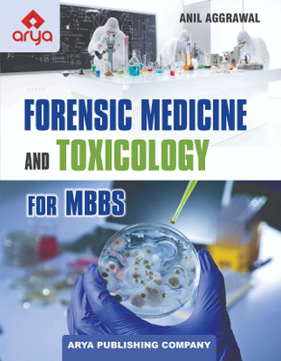 Forensic Medicine And Toxicology For Mbbs (Paperback, Anil Aggrawal)(Paperback, Anil Aggrawal))