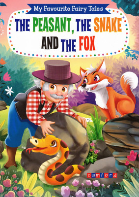 The Peasant, The Snake And The Fox | My Favourite Fairy Tales | Moral Animal Story For Children | Camford Publications(Paperback, Generic)