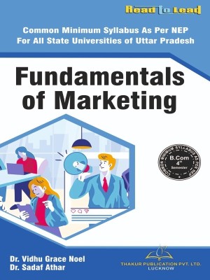 Fundamentals Of Marketing U.P State NEP B.COM 3rd Semester English Medium Book By Thakur Publication(Paperback, Dr. Vidhu Grace Noel, Dr. Sadaf Athar)