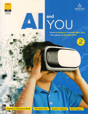 AVARTAN AI And YOU For Class - 2 Based On Windows 10 And MS Office 2016 With Updates On MS Office 2019(Paperback, AVARTAN)