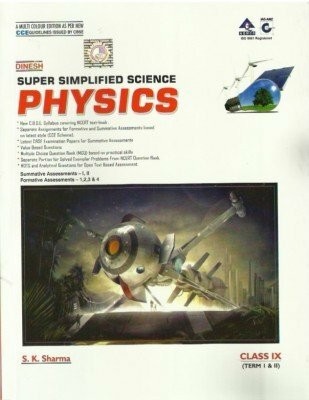 Dinesh Super Simplified Science Physics Class - 9 (Term - 1 & 2)(Paperback, S.K. SHARMA)