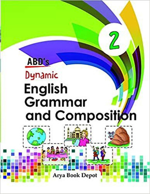 Abds Dynamic English Grammar And Composition Class 2(paperpack, sapna dogra)