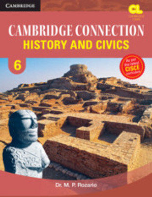 Icse Cambridge Connection History And Civics Class - 6(Paperback, Dr. M. P. ROZARIO)