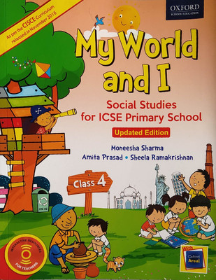 My World And I Social Studies For ICSE Primary School Updated Edition Class 4(Paperback, Moneesha Sharma, Amita Prasad, Sheela Ramakrishnan)