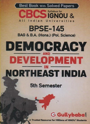 GULLYBABA CBCS IGNOU [BPSE-145] FOR BAG & B.A.(HONS.) (POL.SCIENCE) DEMOCRACY AND DEVELOPMENT IN NORTHEAST INDIA (5th SEMESTER)(Paperback, GULLYBABA.COM PANEL)