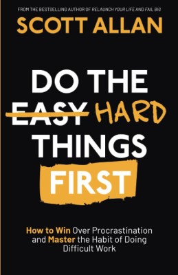 Do The Hard Things First(Paperback, Scott Allan)