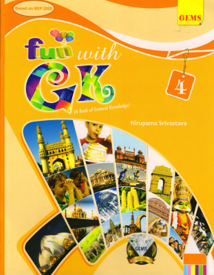 GEMS FUN WITH GK FOR CLASS - 4 (A Book Of General Knowledge)(Paperback, Nirupama Srivastava)