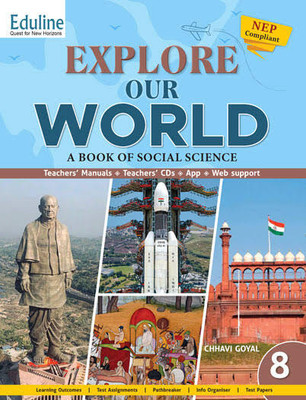 Eduline EXPLORE OUR WORLD- A Book Of Social Science Class 8(Paperback, Chhavi Goyal)