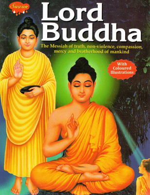 Lord Buddha | Life And Teachings Of Gautama Buddha | Sawan Colour Illustrated Storybook(Paperback, Dr. Mahendra Mittal)