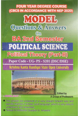 Political Science : English Medium : B.A. Second Semester [2nd Sem] Of Four Year Degree Course : Model Questions And Answers On Political Science For Krishna Kanta Handique State Open University : Paper Code UG-PS-S201 [DSC/DSE] : CBCS In Accordance With NEP And Prepared By A Group Of Experienced Pr