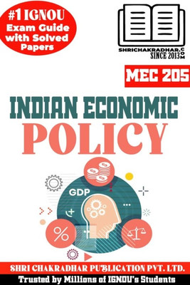 IGNOU MEC 205 Help Book Indian Economic Policy (Latest Edition) (IGNOU Study Notes/Guidebook Chapter-Wise) For Exam Preparation With Solved Previous Year Question Papers & Solved Sample Papers IGNOU MEC 1st Year Revised Syllabus IGNOU MA Economics Mec205(Paperback, BHAVYA KUMAR SAHNI)