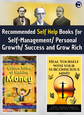 Recommended Self Help Books For Self-Management/ Personal Growth/ Success & Grow Rich [Golden Rules Of Making Money: Pt. Barnam And W.D. Watts Collection Of Golden Rules To Earn Money And Get Rich :: Heal Yourself With Your Subconscious Mind] Set Of 2 Books By P.T. Barnu; W. D. Wattles; Henry Thomas