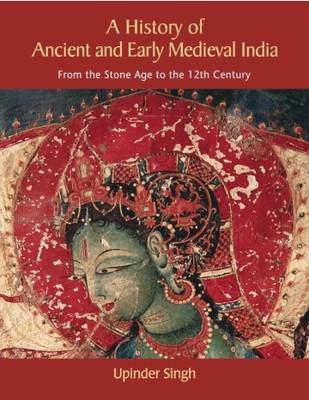 A History Of Ancient And Early Medieval India(Paperback, UPENDRA SINGH)