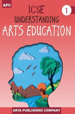 APC ICSE UNDERSTANDING ARTS EDUCATION Class 1(Paperback, Mukesh Punetha)