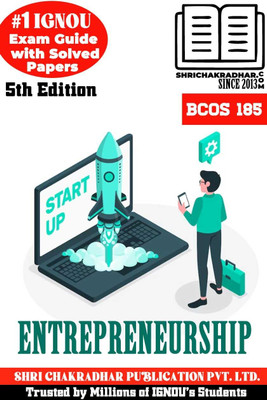 IGNOU BCOS 185 Help Book Entrepreneurship 5th Edition (IGNOU Study Notes/Guidebook Chapter-Wise) For Exam Studies With Solved Previous Year Question Papers IGNOU BCOMG IGNOU Bcos185(Paperback, BHAVYA KUMAR SAHNI) IGNOU BCOS 185 Help Book Entrepreneurship 5th Edition (IGNOU Study Notes/Guidebook Chapter-Wise) For Exam Studies With Solved Previous Year Question Papers IGNOU BCOMG IGNOU Bcos185(Paperback, BHAVYA KUMAR SAHNI)