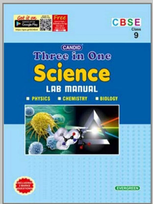 CANDID THREE IN ONE SCIENCE LAB MANUAL CBSE For Class - 9
PHYSICS CHEMISTRY BIOLOGY(Hardcover, EVERGREEN)