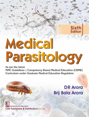 Medical Parasitology, 6/e | As Per The Latest NMC Guidelines | Competency Based Medical Education (CBME) Curriculum Under Graduate Medical Education Regulation (PB 2026) (Paperback, DR Arora, Brij Bala Arora)(Paperback, Arora D. R.) Medical Parasitology, 6/e | As Per The Latest NMC Guidelines | Competency Based Medical Education (CBME) Curriculum Under Graduate Medical Education Regulation (PB 2026) (Paperback, DR Arora, Brij Bala Arora)(Paperback, Arora D. R.)