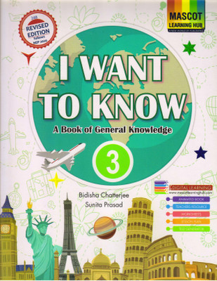 I Want To Know Class 3
a Book Of General Knowledge(Paperback, BIDISHA CHATTERJEE, SUNITA PRASAD)