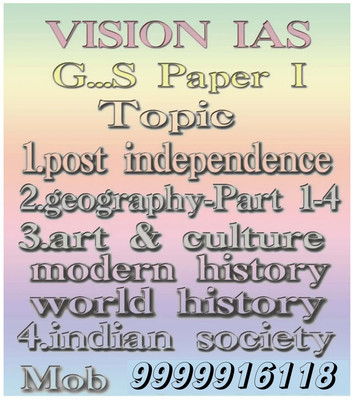 Vision IAS G.S Paper I Post Indepenence Geography Art & Culture Moden History World History Indian Society English 2022 B&W Xerox (Printout) Notes(Paperback, VISION IAS)