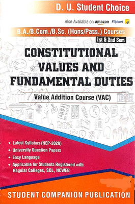 Student Choice Delhi University BA/B Com/B Sc Hons & Pass 1st Year Semester 1 & 2 Conctitutional Values & Fundamental Duties (Value Addition Coursc) VAC UGCF/NEP SOL & Regular & NCWEB Previous Year Papers(Paperback, Student Companion Publications)