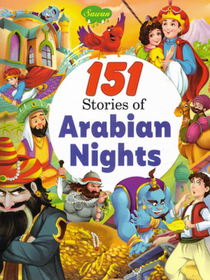 151 Stories Of Arabian Nights | Magical Tales Of Adventure & Fantasy | Sawan Illustrated Classics For Kids(Paperback, Generic)