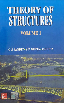Theory Of Structures Volume 1(Paperback, G S Pandit, S P GUPTA, R Gupta)