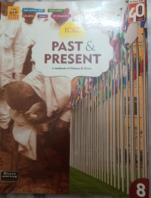 ICSE PAST & PRESENT A Text Book Of History & Civics Class 8(Paperback, Manisha Basu)