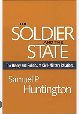 The Soldier And The State(Paperback, samuel p. Huntington)