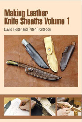 Making Leather Knife Sheaths, Volume 1 Spiral-Bound By David Holter(Paperback, David Holter)