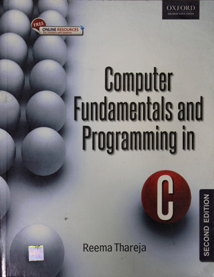Computer Fundamentals And Programming In C, Oxford University,,,(paper, Reema thareja)