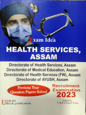 Guide For Directorate Of Health Services Assam Recruitment Examination 2023| English Medium | Exam Idea | Solved Last Year 2022 Question Papers | Union Book Publications | Best Guide Book For Health Recruitment Examinations(Paperback, Union Book Publication Expert Team)