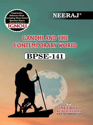 Neeraj Self Help Books For IGNOU: BPSE-141 GANDHI AND THE CONTEMPORARY WORLD (BAG-New Sem System CBCS Syllabus) Course.(Ch.-Wise Ref. Book With Previous Year Question Papers)- English Medium-LATEST EDITION(PAPERBACK/PERFECT, Neeraj Publications) Neeraj Self Help Books For IGNOU: BPSE-141 GANDHI AND THE CONTEMPORARY WORLD (BAG-New Sem System CBCS Syllabus) Course.(Ch.-Wise Ref. Book With Previous Year Question Papers)- English Medium-LATEST EDITION(PAPERBACK/PERFECT, Neeraj Publications)